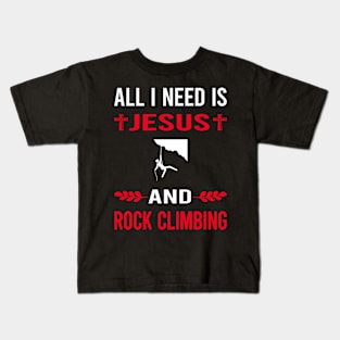 I Need Jesus And Rock Climbing Climb Climber Kids T-Shirt